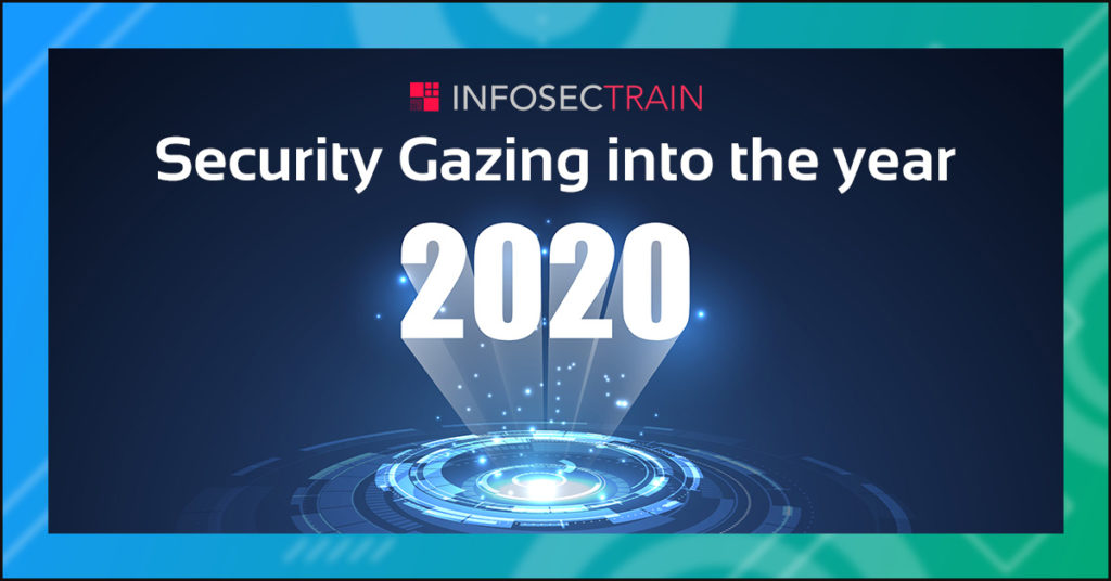 Security Gazing into the year 2020!