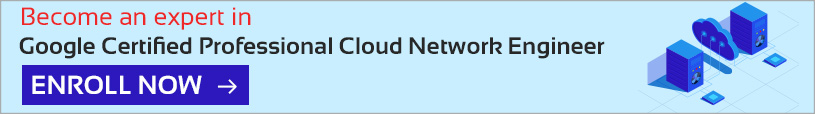 Google Professional Cloud Network Engineer