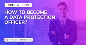 How to become a data protection officer