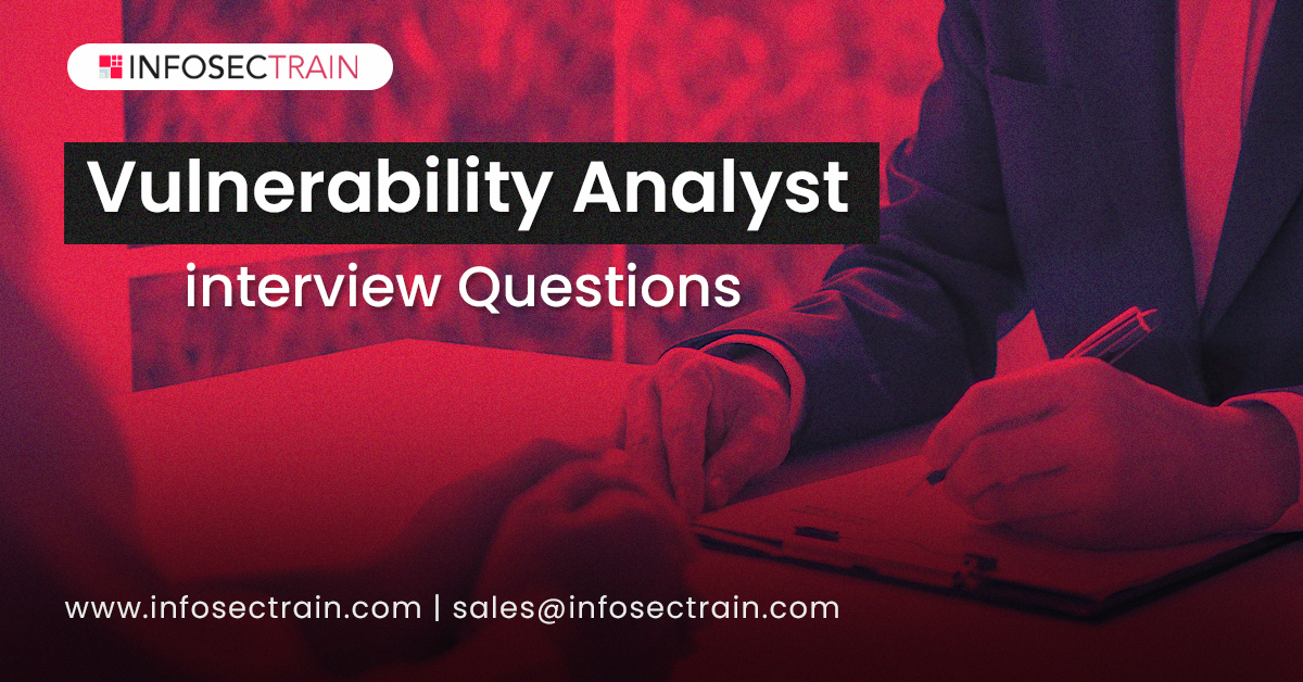 Vulnerability Analyst interview Questions