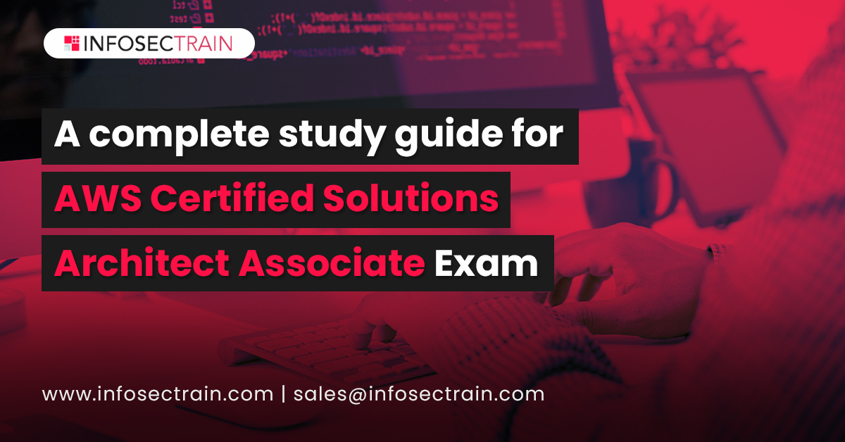 A complete study guide for AWS Certified Solutions Architect Associate Exam