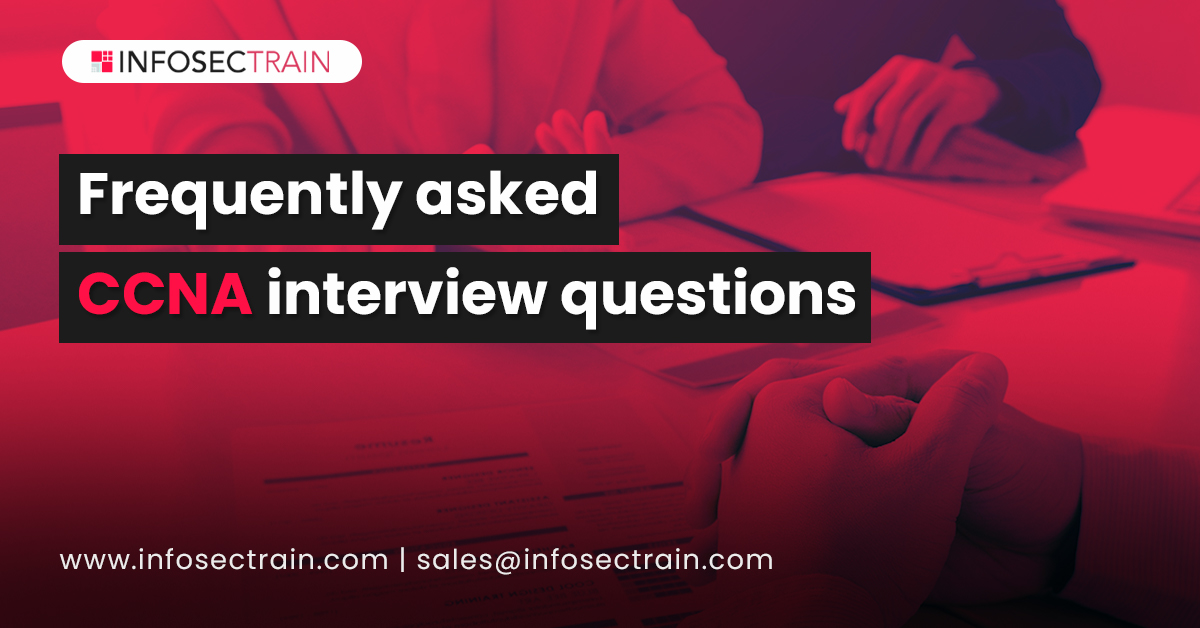 Frequently asked CCNA interview questions