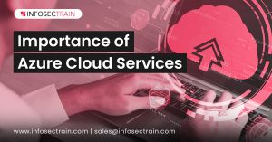Importance of Azure Cloud Services