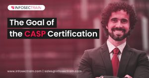 The Goal of the CASP Certification