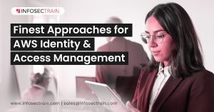 Finest Approaches for AWS Identity & Access Management