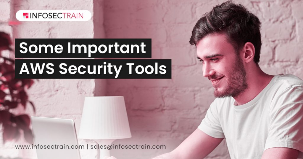 Some Important AWS Security Tools