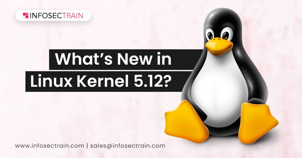 What’s New in Linux Kernel 5.12?