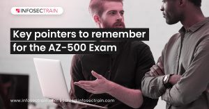 Key pointers to remember for the AZ-500