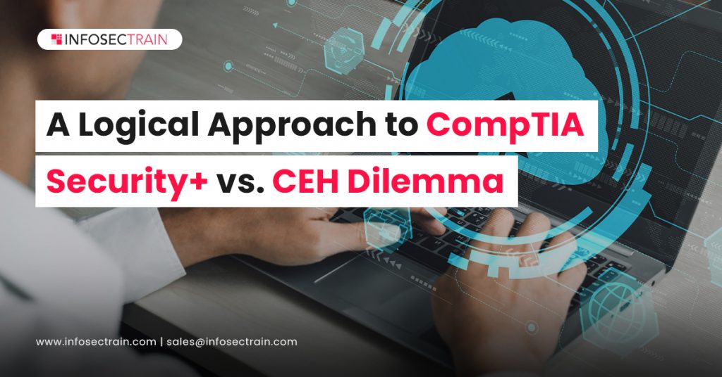 A Logical Approach to CompTIA Security+ vs. CEH Dilemma