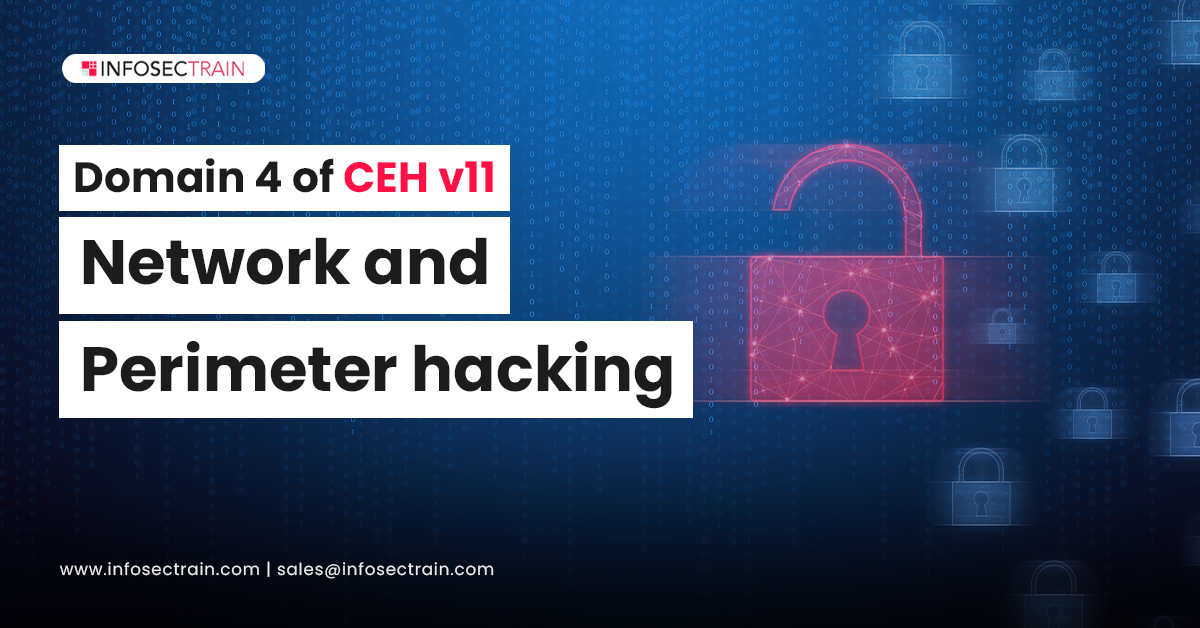 Domain 4 of CEH v11_ Network and Perimeter hacking