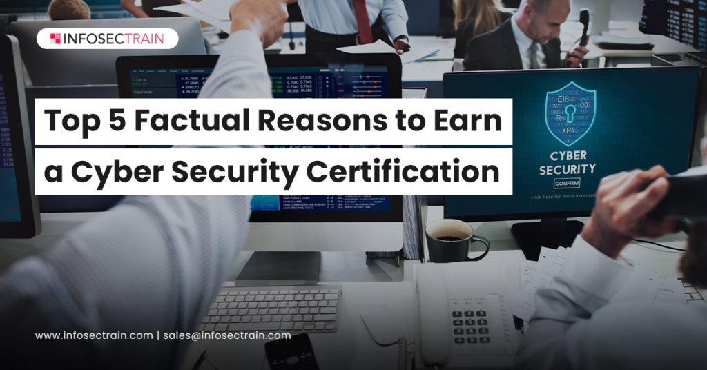 Top 5 Factual Reasons to Earn a Cyber Security Certification