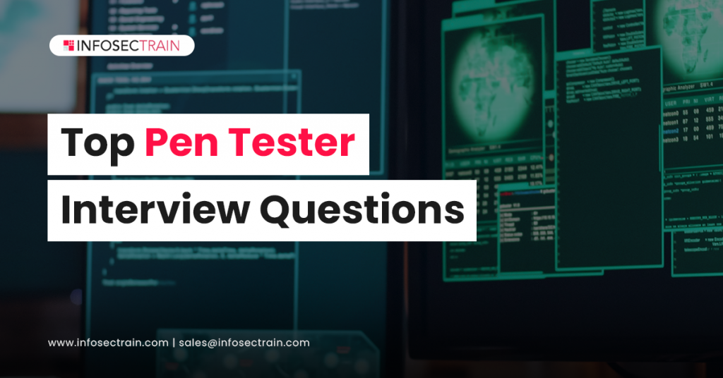 Top Pen Tester Interview Questions and Answers that You Should Know