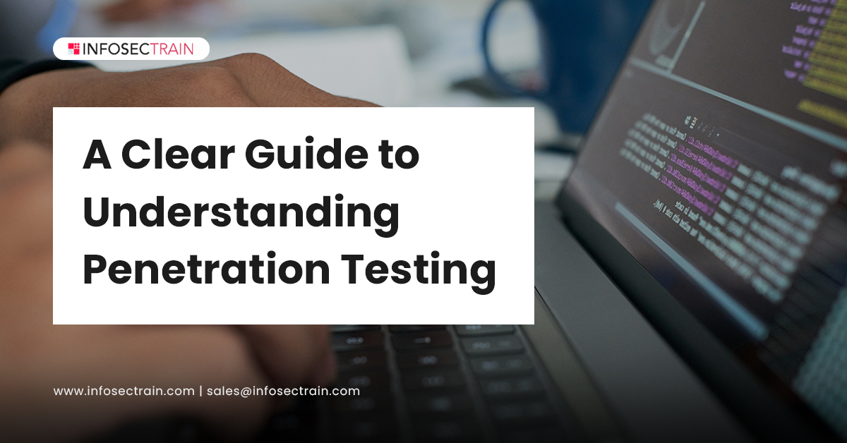 A Clear Guide to Understanding Penetration Testing