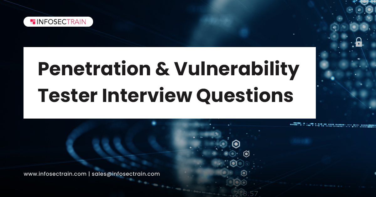 Penetration and Vulnerability Tester Interview