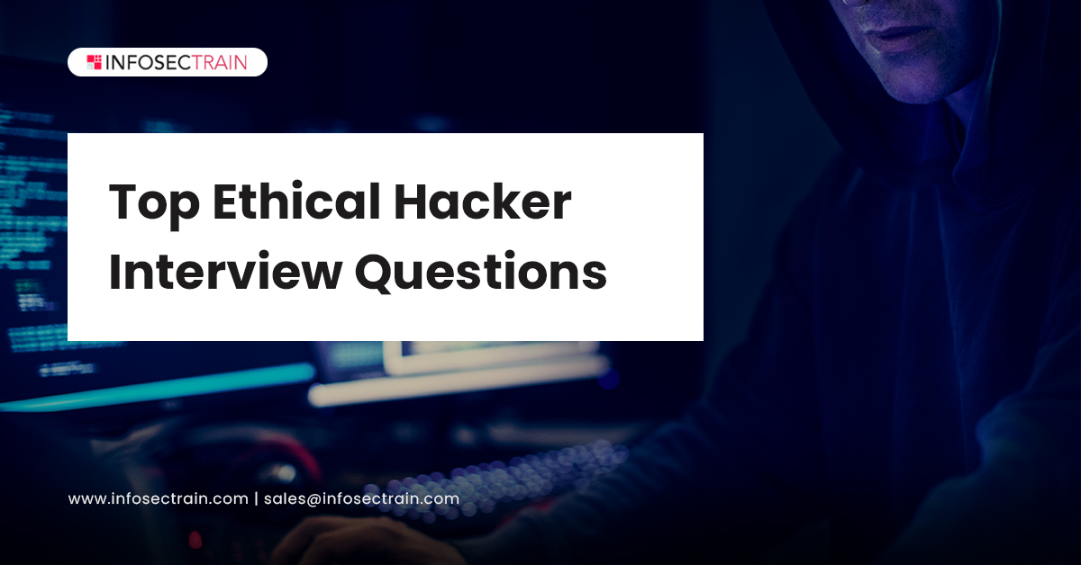 Top Ethical Hacker Interview Questions