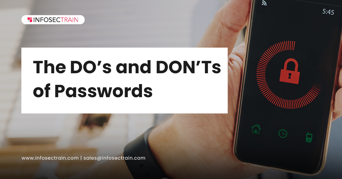 The DOs and DON’Ts of Passwords