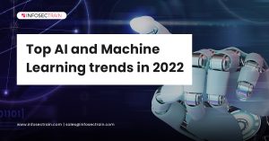 The Popular Artificial Intelligence and Machine Learning Trends of 2022