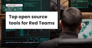 Top Open Source Tools for Red Teams