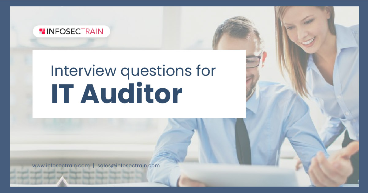 Interview Questions for IT Auditor 