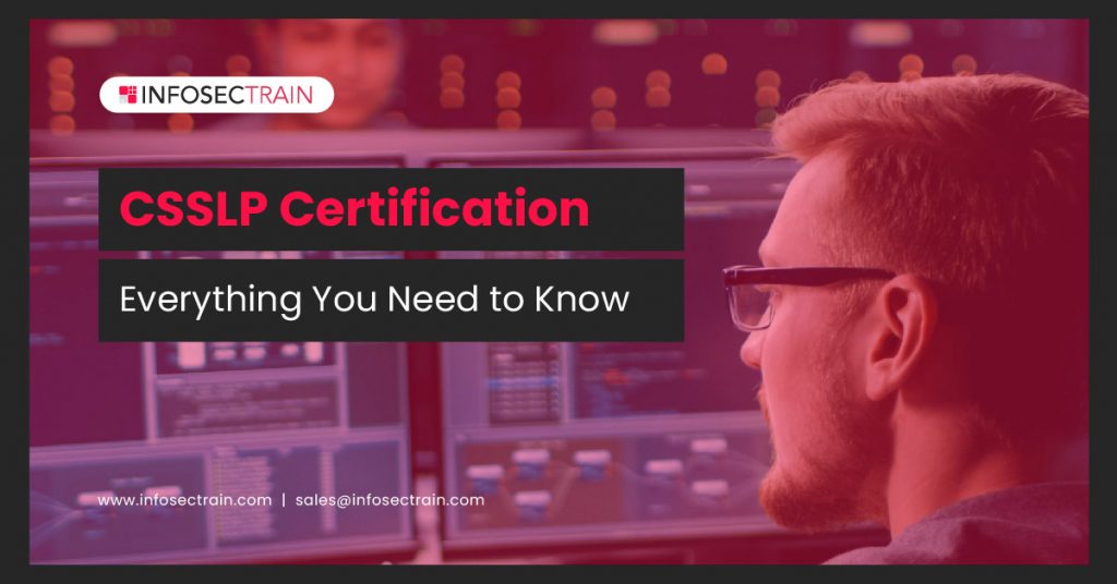CSSLP Certification: Everything You Need to Know