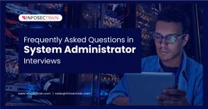 Frequently Asked Questions in System Administrator Interviews