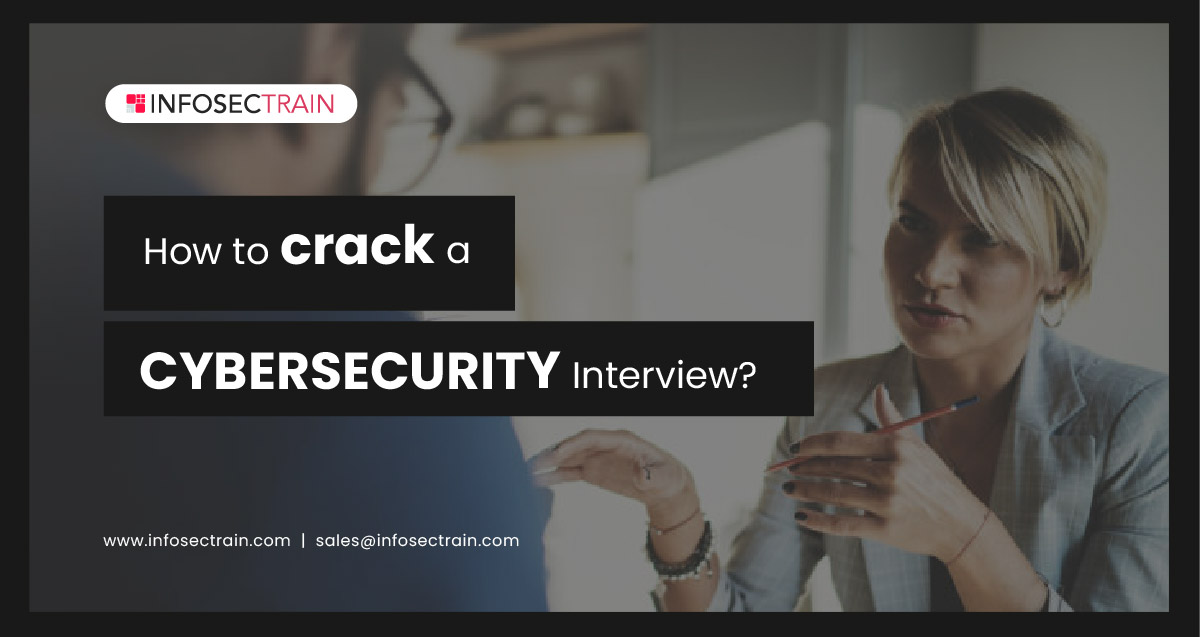 How to crack a Cybersecurity Interview