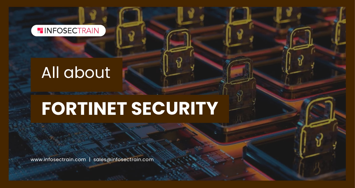 All about Fortinet Security