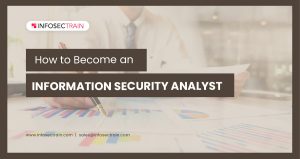 How to Become an Information Security Analyst