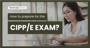 How to prepare for the CIPP/E Exam?
