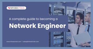 A complete guide to becoming a Network Engineer
