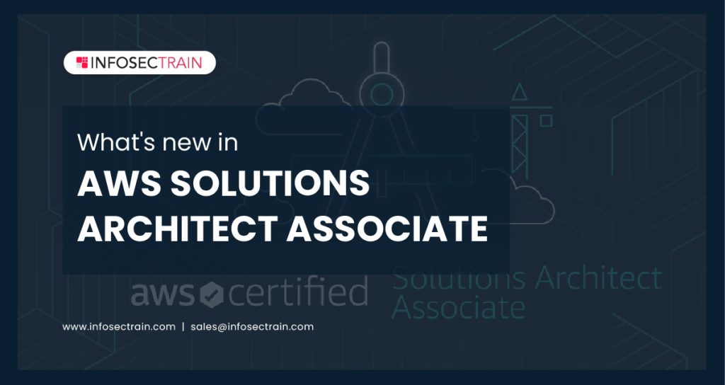 What’s New in AWS Solutions Architect Associate