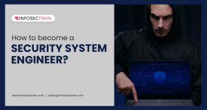 How to become a Security System Enginee