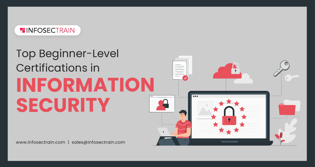 Top Beginner Level Certifications in Information Security
