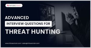 Advanced Interview Questions for Threat Hunting