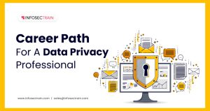 Career Path For A Data Privacy Professional
