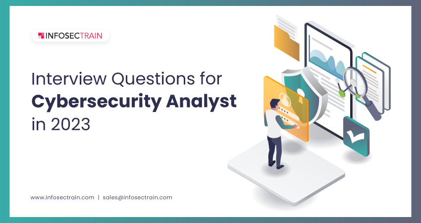 Interview Questions for Cybersecurity Analyst in 2023