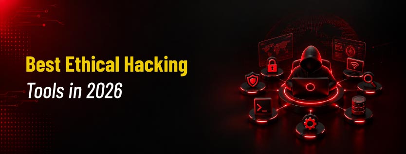 Best Ethical Hacking Tools in 2026