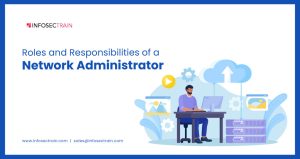 Roles and Responsibilities of a Network Administrator