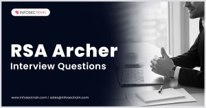RSA Archer Interview Questions