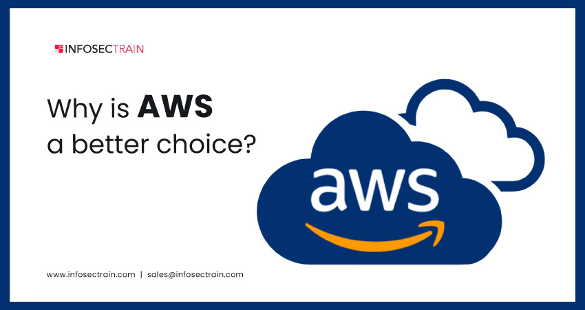 Why is AWS a Better Choice