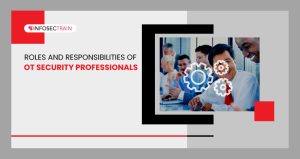 Roles and Responsibilities of OT Security Professionals