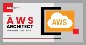 Top AWS Architect Interview Questions