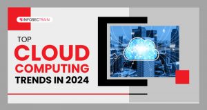 Top Cloud Computing Trends In 2024