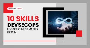 Skills DevSecOps Engineers Must Master