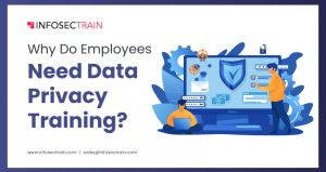Why Do Employees Need Data Privacy Training