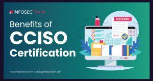 Benefits of CCISO Certification
