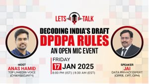 Let's Talk: Decoding India's Draft DPDPA Rules