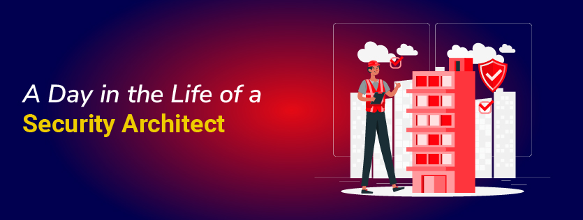 A Day in the Life of a Security Architect