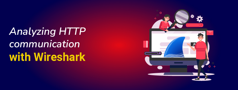 Analyzing HTTP communication with Wireshark