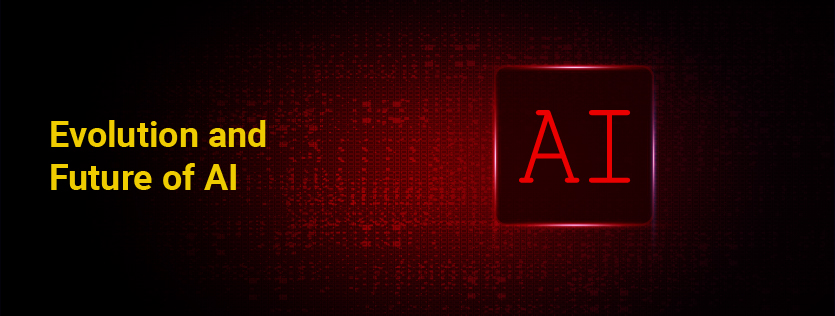 Evolution and Future of AI